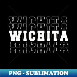 wichita city kansas wichita ks - artistic sublimation digital file - unleash your creativity