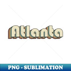 atlanta  atlanta retro rainbow typography style  70s - high-resolution png sublimation file - spice up your sublimation projects