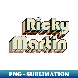 ricky martin  ricky martin retro rainbow typography style  70s - stylish sublimation digital download - fashionable and fearless