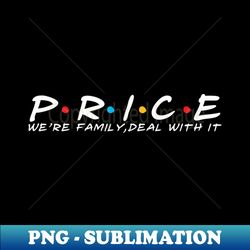 the price family price surname price last name - digital sublimation download file - vibrant and eye-catching typography