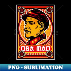 oba mao propaganda poster - aesthetic sublimation digital file - unleash your creativity