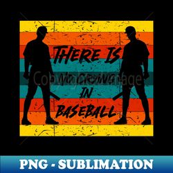 no crying in baseball 0523 - premium sublimation digital download - bold & eye-catching