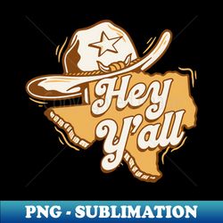 retro hey yall texas  vintage texas cartoon - creative sublimation png download - stunning sublimation graphics