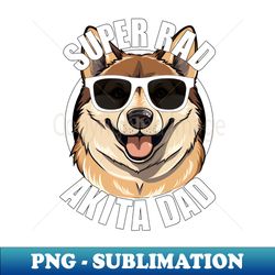 Akita Inu Dog Dad Funny Mens Fathers Day - Creative Sublimation Png Download - Fashionable And Fearless
