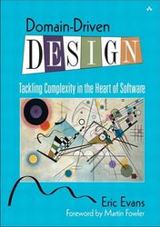 domain-driven design tackling complexity in the heart of software by eric evans