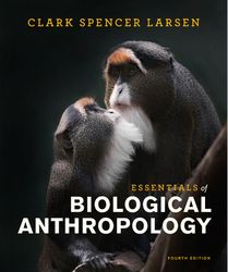 essentials of biological anthropology fourth edition by clark spencer larsen