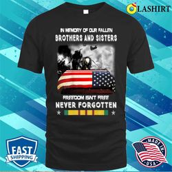 veterans day shirt, in memory of our fallen brothers and sisters freed t-shirt - olashirt