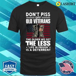 veterans day shirt, dont piss off old veterans shirt , veteran day t-shirt - olashirt