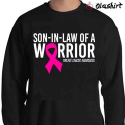 new son in law of a warrior, breast cancer warrior shirt - olashirt