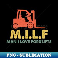 I love Forklift Funny Forklift Operator - Digital Sublimation Download File - Boost Your Success with this Inspirational PNG Download