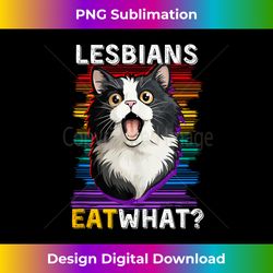 lesbians eat what funny cat kitten lgbt humor tank top - classic sublimation png file - channel your creative rebel