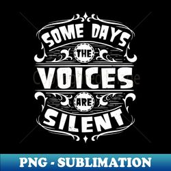 Voices in my Head - Instant PNG Sublimation Download - Unleash Your Inner Rebellion