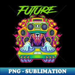 FUTURE RAPPER - Modern Sublimation PNG File - Unleash Your Creativity