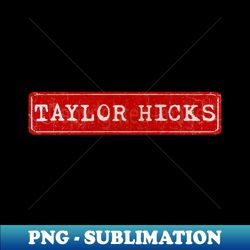 vintage retro plate Taylor Hicks - Aesthetic Sublimation Digital File - Perfect for Sublimation Mastery