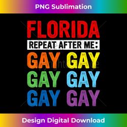 Gay Rights Florida Gay Say Gay Say Trans Stay Proud LGBTQ - Minimalist Sublimation Digital File - Lively and Captivating Visuals