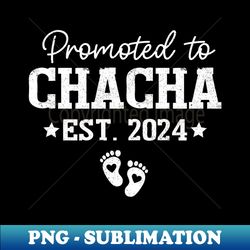 promoted to chacha 2024 for pregnancy baby announcement 2024 - digital sublimation download file - boost your success with this inspirational png download