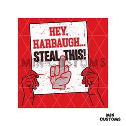 Hey Harbaugh Steal This Middle Finger NCAA SVG File