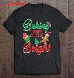 baking spirits bright christmas cookie baker gift for her shirt, christmas family shirts designs