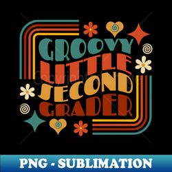 groovy little second grader first day of school - creative sublimation png download - bring your designs to life