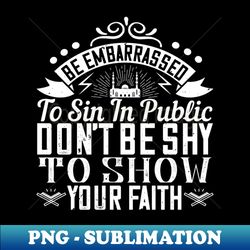 islam - dont be shy to show your faith - png transparent sublimation design - fashionable and fearless