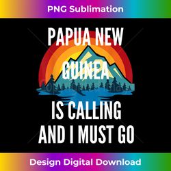 Papua New Guinea Is Calling And I Must Go, Rainbow Moutain - Sophisticated PNG Sublimation File - Lively and Captivating Visuals