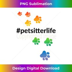 #petsitterlife rainbow paws light tank top - minimalist sublimation digital file - channel your creative rebel