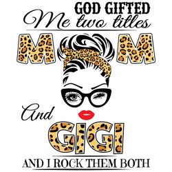 god gifted me two titles mom and mimi svg, mom and mimi svg, mom svg