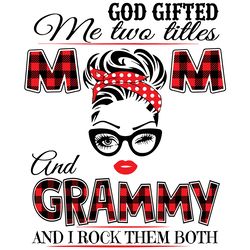 god gifted me two titles mom and grammy svg, trending svg, mom svg