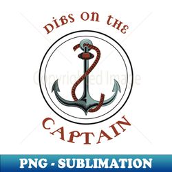dibs on the captain - creative sublimation png download - perfect for personalization