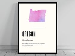 funny oregon definition print  oregon poster  minimalist state map  watercolor state silhouette  modern travel  word art