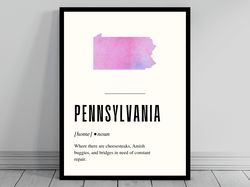 funny pennsylvania definition print  pennsylvania poster  minimalist state map  watercolor silhouette  modern travel  wo