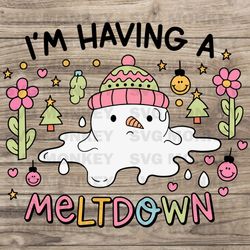 im having a meltdown cute snowman svg for cricut files svg eps dxf png