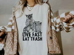 live fast eat trash shirt raccoon shirt raccoon gifts shirts that go hard goblincore shirt raccoon sweatshirt cute racco
