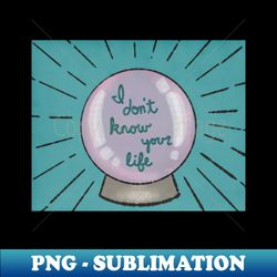 crystal ball - special edition sublimation png file - unlock vibrant sublimation designs