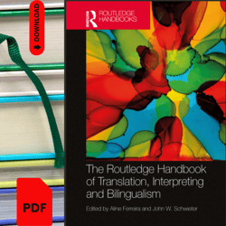 the routledge handbook of translation, interpreting and bilingualism