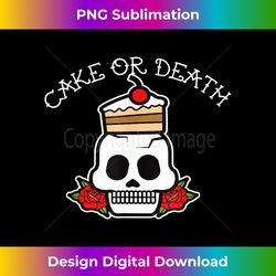Funny Cake Or Death Baking Bakers - Futuristic Png Sublimation File - Channel Your Creative Rebel