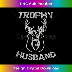 trophy husband buck  men's trophy buck husband - timeless png sublimation download - infuse everyday with a celebratory spirit