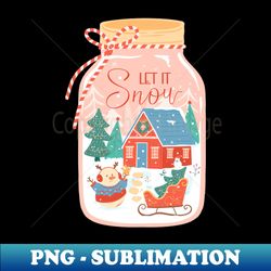 let it snow - instant png sublimation download - perfect for sublimation mastery