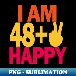 50 years old - i am 50 happy - retro png sublimation digital download - bring your designs to life
