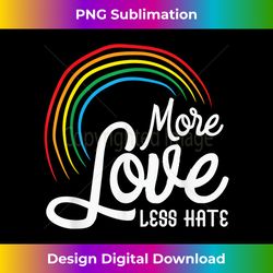 more love less hate equality lgbtq gay lesbian pride fla - minimalist sublimation digital file - tailor-made for sublimation craftsmanship