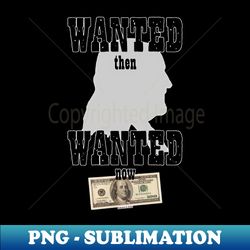 wanted then - professional sublimation digital download - instantly transform your sublimation projects