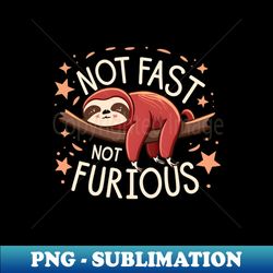 not fast not furious slow lorises - png transparent sublimation file - defying the norms