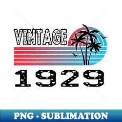 retro - vintage made in 1929 - special edition sublimation png file - bring your designs to life