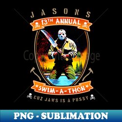jasons 13th annual swim a thon cuz jaws is a pussy - vintage sublimation png download - bold & eye-catching