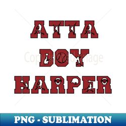 atta boy harper - creative sublimation png download - instantly transform your sublimation projects