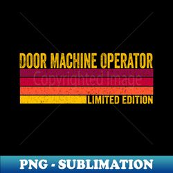 door machine operator - digital sublimation download file - spice up your sublimation projects