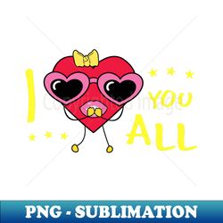 i love you all - digital sublimation download file - perfect for personalization
