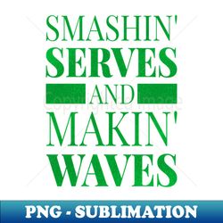 smashing serves and making waves - instant png sublimation download - instantly transform your sublimation projects