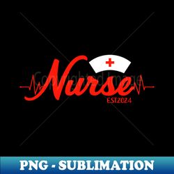 nurse est 2024 - png transparent sublimation file - unleash your creativity