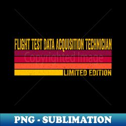 flight test data acquisition technician - png transparent digital download file for sublimation - perfect for personalization